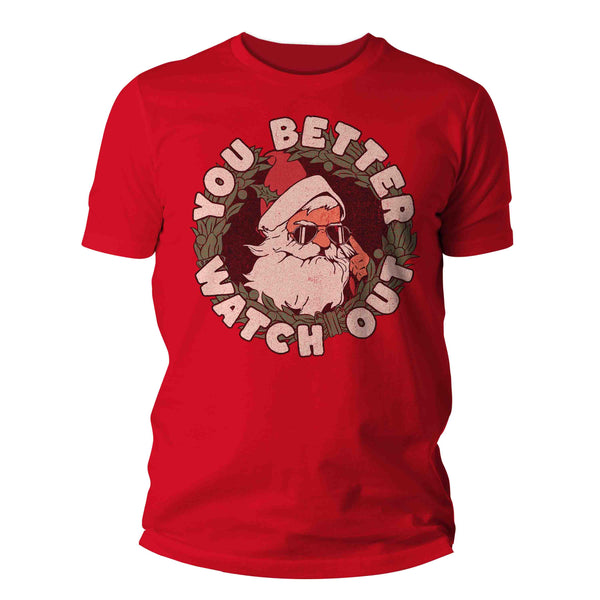 Men's Christmas Shirt Santa Hipster Better Watch Out XMas Happy Cute Tee St. Nick Sunglasses Holiday Funny Graphic Tshirt Unisex Man-Shirts By Sarah