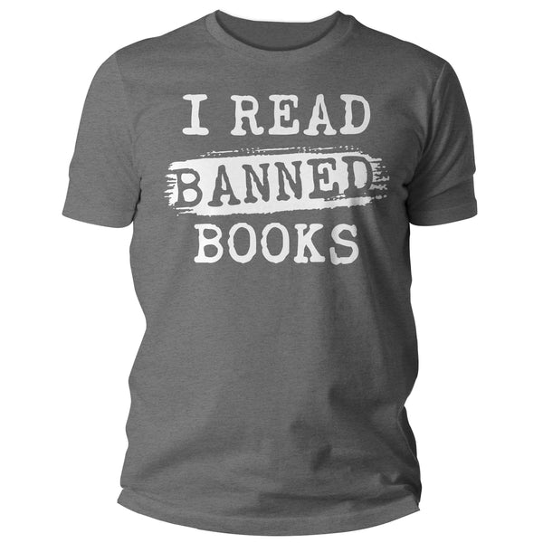 Men's I Read Banned Books Nerd Shirt Geek TShirt Reader Reading Liberal Books Author Bookworm Bibliomaniac Librarian Gift Idea Unisex Mans-Shirts By Sarah