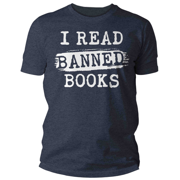 Men's I Read Banned Books Nerd Shirt Geek TShirt Reader Reading Liberal Books Author Bookworm Bibliomaniac Librarian Gift Idea Unisex Mans-Shirts By Sarah