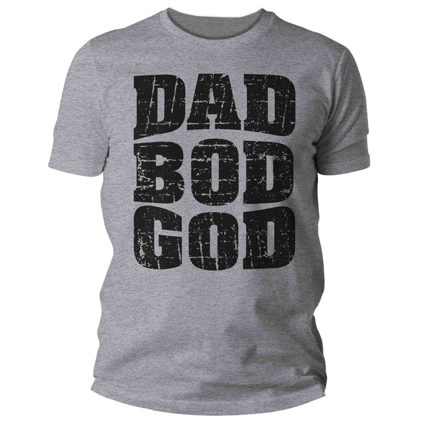 Men's Funny Dad Shirt Bod God T Shirt Humor Father's Day Gift Grunge Father Figure Body Joke Dad Bod Tee Unisex Man-Shirts By Sarah