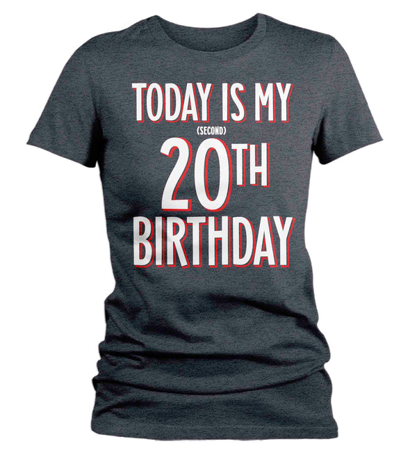 Women's Funny 40th Birthday T Shirt It's My Second 20th Humorous Shirt Forty Years Gift Gift Soft Tee Fortieth Bday Ladies-Shirts By Sarah