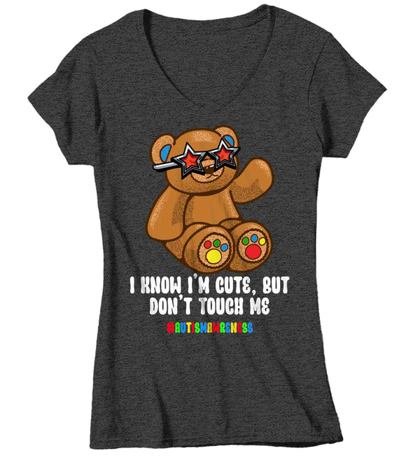 Women's V-Neck Funny Autism Shirt I Know I'm Cute T Shirt Don't Touch Me Gift For Her Sensory Tee Actually Autistic Ladies TShirt-Shirts By Sarah