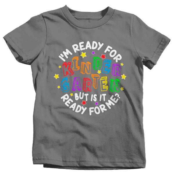 Kids Cute Kindergarten Shirt I'm Ready T Shirt Tee Boy's Girl's K Kinder Back To Grade Elementary Gift School Unisex Youth TShirt-Shirts By Sarah