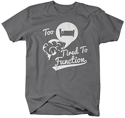 Shirts By Sarah Men's Funny Too Tired To Function T-Shirt Hipster Brain Shirts-Shirts By Sarah