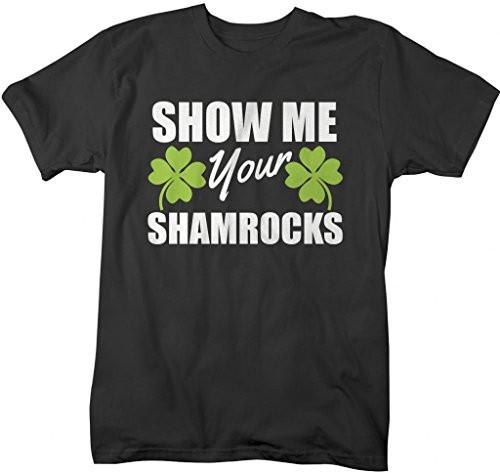 Shirts By Sarah Men's Funny St. Patrick's Day T-Shirt Show Me Your Shamrocks-Shirts By Sarah