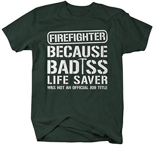 Shirts By Sarah Men's Funny Firefighter Bad*ss Life Saver T-Shirt-Shirts By Sarah