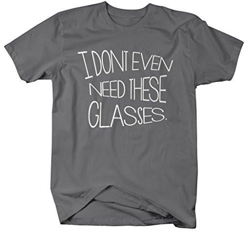 Shirts By Sarah Men's Funny Hipster Shirt Don't Even Need These Glasses Ironic T-Shirts-Shirts By Sarah