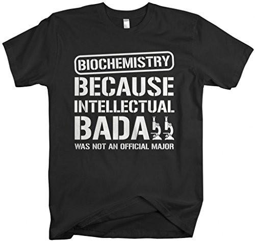 Shirts By Sarah Unisex Biochemistry College Major Intellectual Bada** T-Shirt-Shirts By Sarah