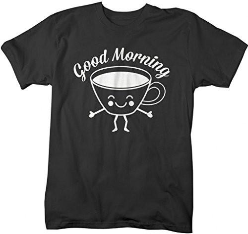 Shirts By Sarah Men's Good Morning Coffee Cup T-Shirt Hipster-Shirts By Sarah