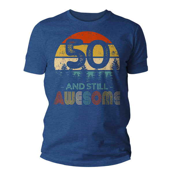 Men's 50th Birthday T-Shirt 50 And Still Awesome Fifty Years Old Shirt Gift Idea 50th Birthday Shirts Vintage Fiftieth Tee Shirt Man Unisex-Shirts By Sarah
