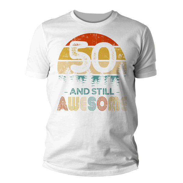 Men's 50th Birthday T-Shirt 50 And Still Awesome Fifty Years Old Shirt Gift Idea 50th Birthday Shirts Vintage Fiftieth Tee Shirt Man Unisex-Shirts By Sarah