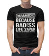 Shirts By Sarah Men's Funny Paramedic T-Shirt Bad*ss Life Saver Shirts