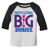 Girl's Toddler Professional Big Sister T-Shirt Cute Sibling Shirt 3/4 Sleeve Raglan