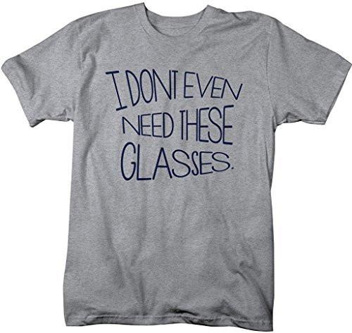 Shirts By Sarah Men's Funny Hipster Shirt Don't Even Need These Glasses Ironic T-Shirts-Shirts By Sarah