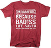 Shirts By Sarah Men's Funny Paramedic T-Shirt Bad*ss Life Saver Shirts