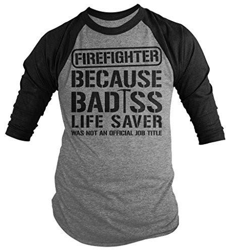 Shirts By Sarah Men's Funny Firefighter Bad*ss Life Saver 3/4 Sleeve Raglan Shirt-Shirts By Sarah