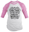 Shirts By Sarah Men's Nurses Behind Every Good Doctor 3/4 Sleeve Raglan Shirt