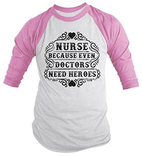 Shirts By Sarah Men's Funny Nurse Even Doctors Need Heroes Nursing 3/4 Sleeve Raglan Shirt-Shirts By Sarah