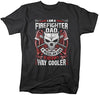 Shirts By Sarah Men's Firefighter Dad T-Shirt Way Cooler Fireman Tee