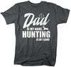 Shirts By Sarah Men's Funny Hunting T-Shirt Dad Is My Name Hunting Is My Game Shirt