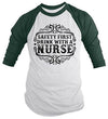 Shirts By Sarah Men's Funny Nurse Safety First Drink With Nurses 3/4 Sleeve Raglan Shirt