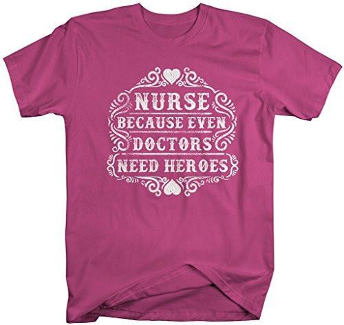 Shirts By Sarah Men's Funny Nurse T-Shirt Even Doctors Need Heroes Nursing Shirt-Shirts By Sarah
