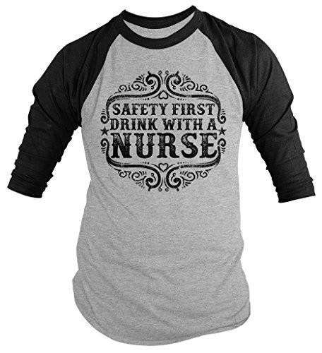Shirts By Sarah Men's Funny Nurse Safety First Drink With Nurses 3/4 Sleeve Raglan Shirt-Shirts By Sarah