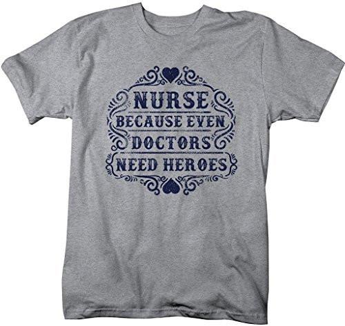 Shirts By Sarah Men's Funny Nurse T-Shirt Even Doctors Need Heroes Nursing Shirt-Shirts By Sarah