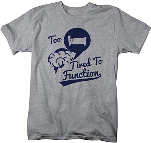 Shirts By Sarah Men's Funny Too Tired To Function T-Shirt Hipster Brain Shirts-Shirts By Sarah