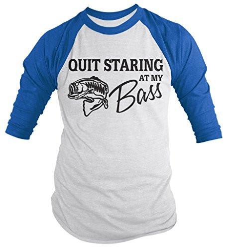 Shirts By Sarah Men's Funny Fishing T-Shirt Quit Starring At My Bass 3/4 Sleeve Raglan-Shirts By Sarah