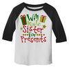 Shirts By Sarah Little Boy's Funny Trade Sister For Presents 3/4 Sleeve Toddler Raglan