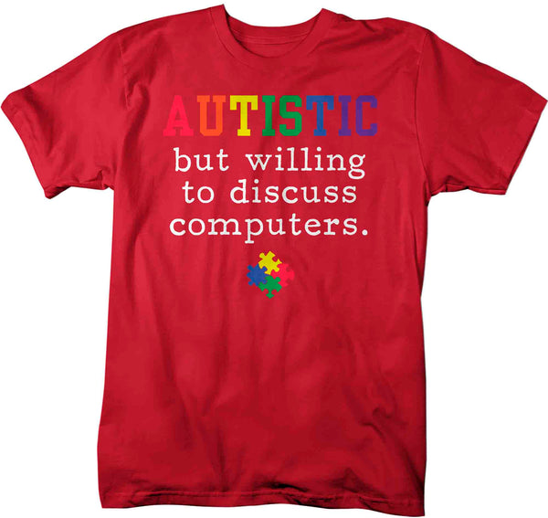Men's Funny Autism Shirt Autistic T Shirt Willing To Discuss Computers Geek Awareness Autistic Puzzle Gift Shirt Man Unisex TShirt-Shirts By Sarah