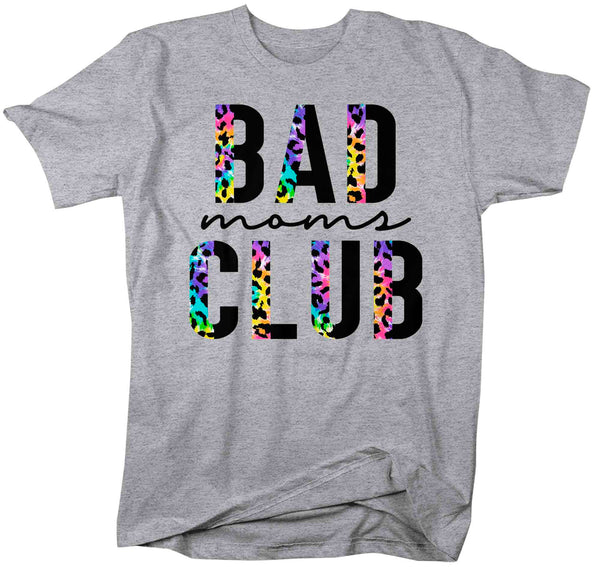 Unisex Funny Mom Shirt Bad Moms Club T Shirt Streetwear Tee Rainbow Leopard TShirt Mother's Day Mama Men's Soft Tee-Shirts By Sarah