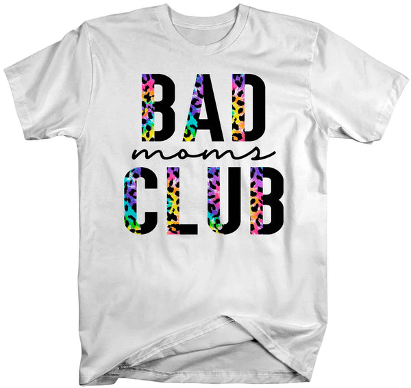 Unisex Funny Mom Shirt Bad Moms Club T Shirt Streetwear Tee Rainbow Leopard TShirt Mother's Day Mama Men's Soft Tee-Shirts By Sarah