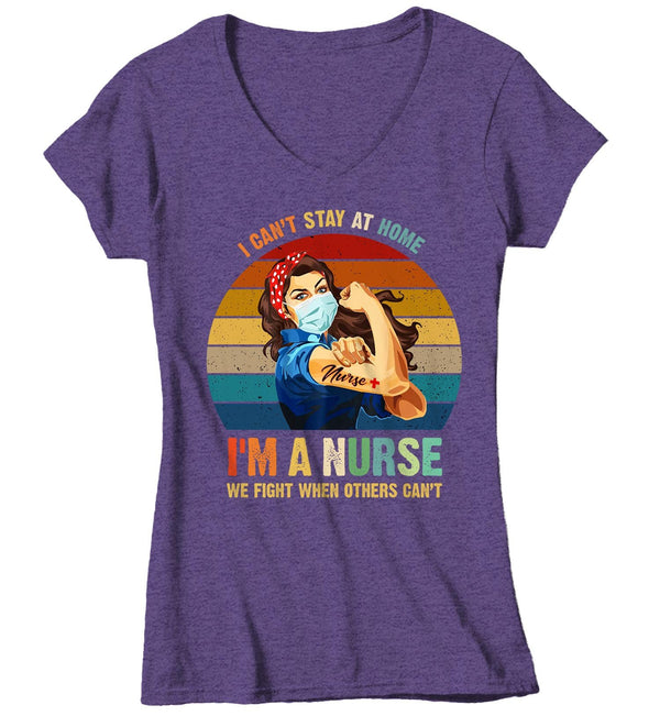 Women's V-Neck Nurse T Shirt Can't Stay Home Shirt Nurse Shirt Fight For You Nurse Gift Idea Nursing Shirts Hero Shirt-Shirts By Sarah