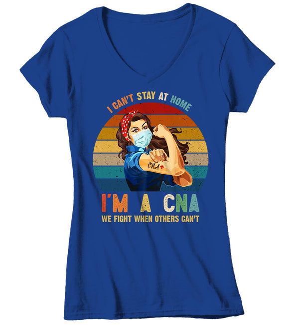 Women's V-Neck Nurse T Shirt Can't Stay Home Shirt CNA Shirt Fight For You CNA Gift Idea Nurse Assistant Shirts Hero Shirt-Shirts By Sarah