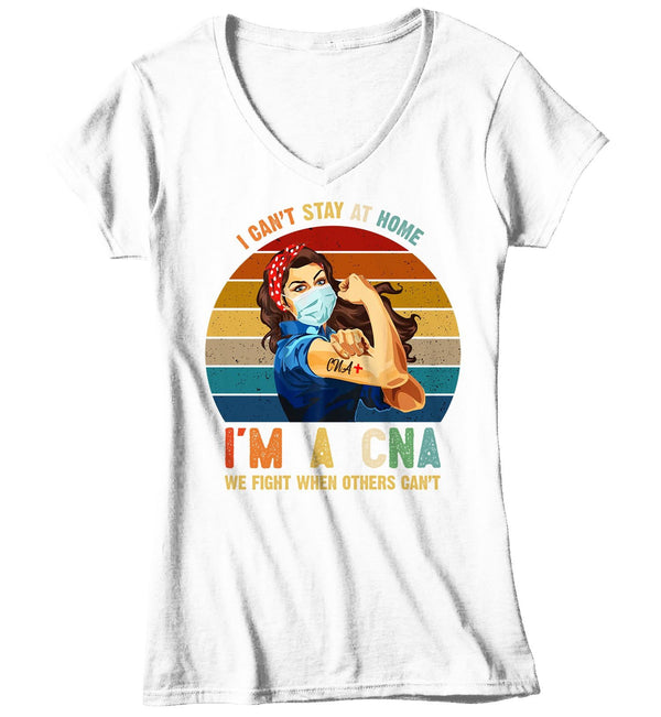 Women's V-Neck Nurse T Shirt Can't Stay Home Shirt CNA Shirt Fight For You CNA Gift Idea Nurse Assistant Shirts Hero Shirt-Shirts By Sarah