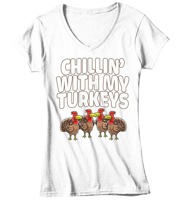 Women's V-Neck Funny Thanksgiving Tee Chillin With My Turkeys Shirts Turkey Flock Day TShirt Holiday T Shirt Ladies Soft Graphic Teacher Shirt-Shirts By Sarah