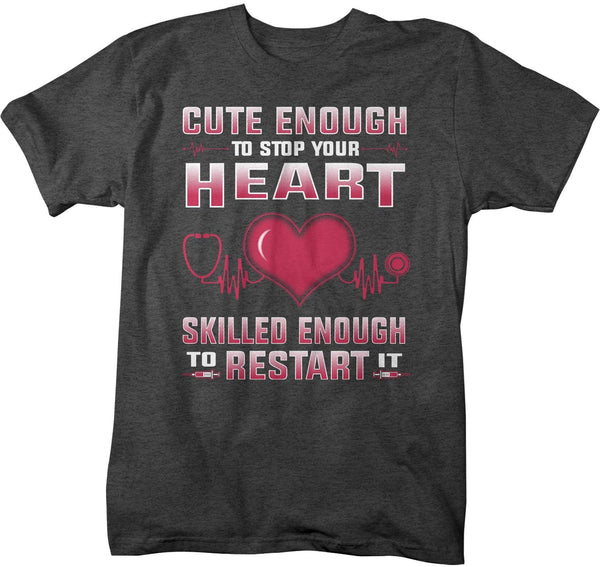 Men's Cute Nurse T Shirt Cute Enough Stop Heart Shirt Skilled Enough To Restart It T Shirt Funny Nurse Shirt-Shirts By Sarah
