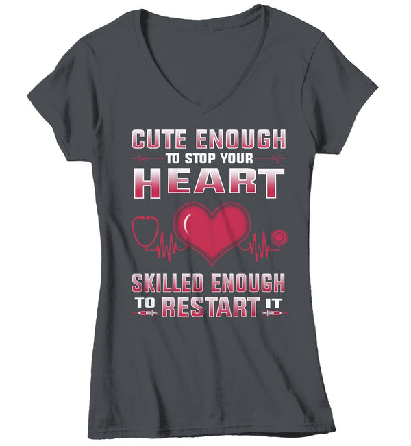 Women's V-Neck Cute Nurse T Shirt Cute Enough Stop Heart Shirt Skilled Enough To Restart It T Shirt Funny Nurse Shirt-Shirts By Sarah
