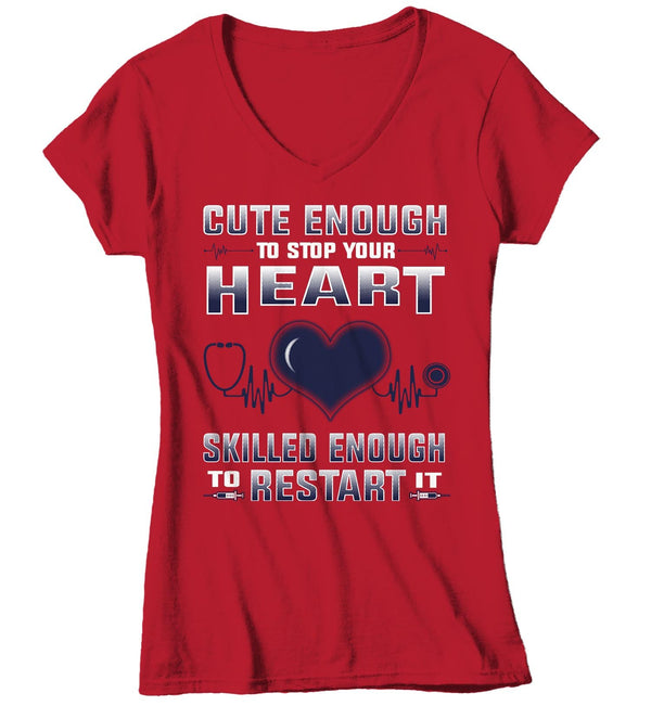 Women's V-Neck Cute Nurse T Shirt Cute Enough Stop Heart Shirt Skilled Enough To Restart It T Shirt Funny Nurse Shirt-Shirts By Sarah
