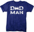 products/dad-man-funny-shirt-nvz.jpg