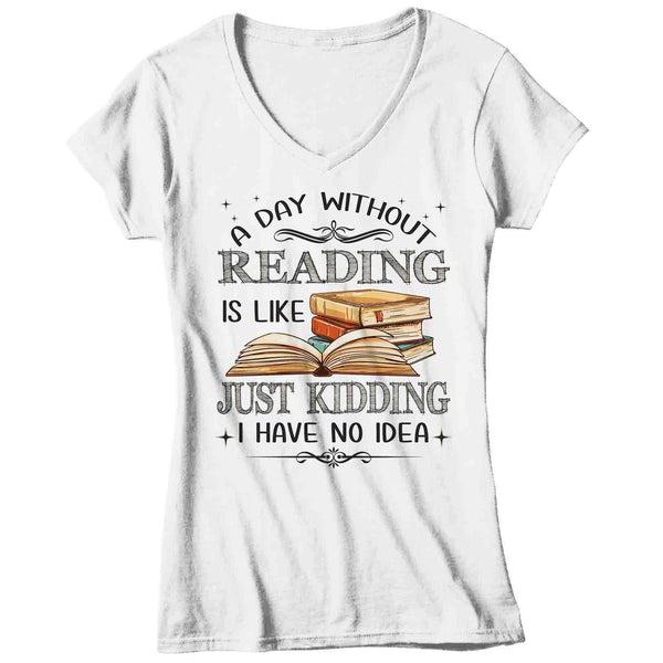 Women's Funny Geek T Shirt Day Without Reading Shirt Reader Shirts Reading Shirt Geek Shirts Funny Shirts-Shirts By Sarah