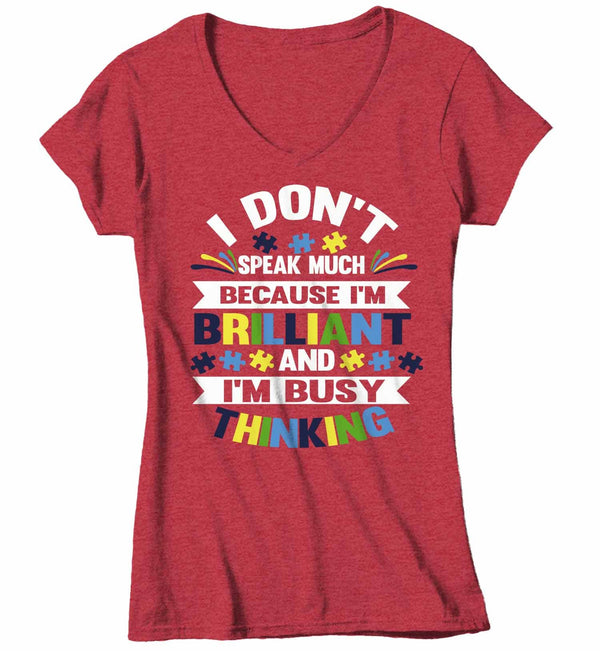 Women's V-Neck Autism T Shirt Don't Speak Much Shirt Brilliant Shirt Busy Thinking Shirt Autism Awareness Shirt-Shirts By Sarah