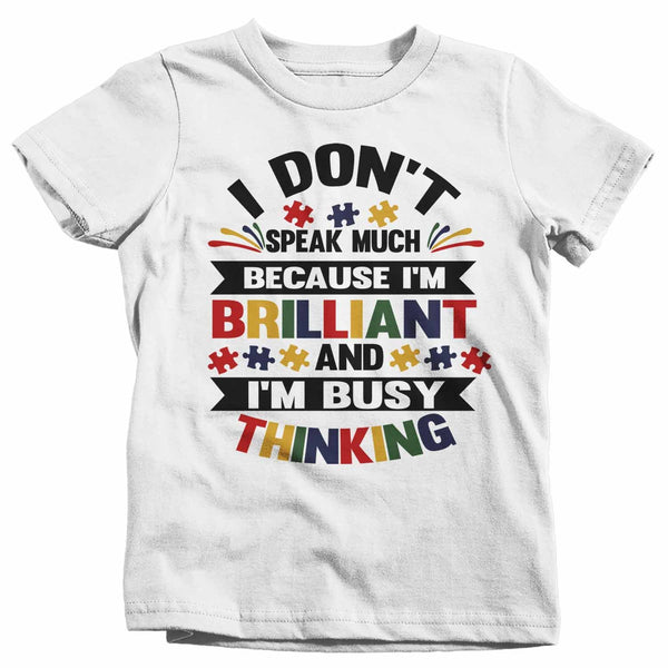 Kids Autism T Shirt Don't Speak Much Shirt Brilliant Shirt Busy Thinking Shirt Autism Awareness Shirt-Shirts By Sarah