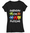 Women's V-Neck Funny Autism Shirt Everyday I'm Puzzling Shirt Autism Shirt Puzzle Shirt Funny Autism T Shirt