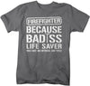 Firefighter Bad*ss Life Saver T-Shirt
