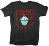 Men's Funny Valentine's Day T Shirt Food Is My Valentine TShirt Cupcake T-Shirt Cute Graphic Tee