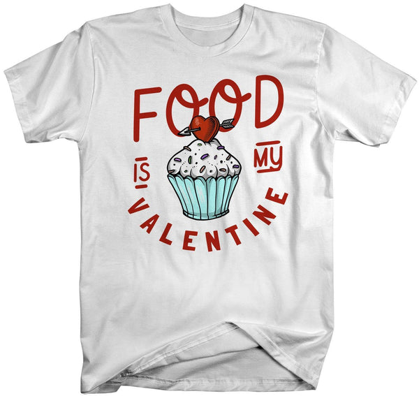 Men's Funny Valentine's Day T Shirt Food Is My Valentine TShirt Cupcake T-Shirt Cute Graphic Tee-Shirts By Sarah