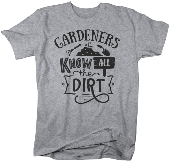 Men's Funny Gardener Shirt Gardeners Know All Dirt T Shirt Funny Gardening Gift Idea Farmer Tee Garden TShirt Man Unisex Soft-Shirts By Sarah